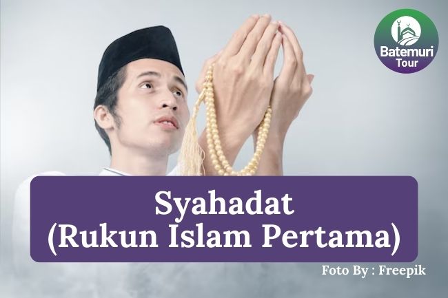 Inilah Syahadat, Rukun Islam Pertama Dalam Agama Islam